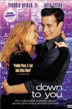 Watch Down to You Putlocker