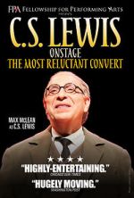 C.S. Lewis Onstage: The Most Reluctant Convert putlocker