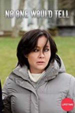 Watch No One Would Tell Putlocker