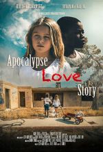 Watch Apocalypse Love Story Nowvideo