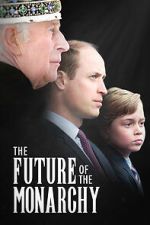 Watch The Future of the Monarchy Putlocker