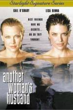 Watch Another Woman's Husband Putlocker