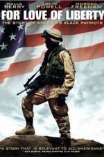 Watch For Love of Liberty The Story of America's Black Patriots Putlocker