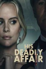 Watch His Deadly Affair Putlocker
