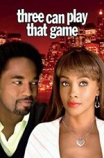 Watch Three Can Play That Game Putlocker