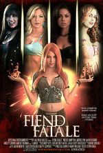 Watch Fiend Fatale Putlocker