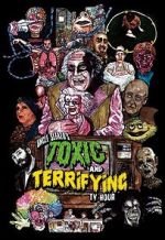 Watch Uncle Sleazo\'s Toxic and Terrifying T.V. Hour Putlocker