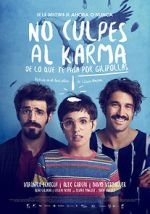 Watch No culpes al karma de lo que te pasa por gilipollas Putlocker