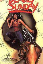 Watch Deadly Sunday Putlocker