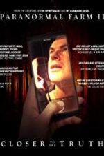Watch Paranormal Farm 2 Closer to the Truth Putlocker