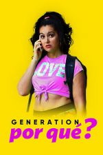 Watch Generation Por Qu? Putlocker