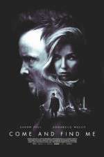 Watch Come and Find Me Putlocker