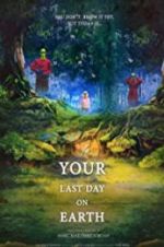 Watch Your last day on earth Putlocker