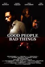 Watch Good People, Bad Things Putlocker