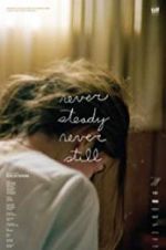 Watch Never Steady, Never Still Putlocker
