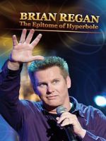 Brian Regan: The Epitome of Hyperbole (TV Special 2008) putlocker
