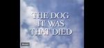 Watch The Dog It Was That Died Putlocker