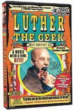 Watch Luther the Geek Putlocker