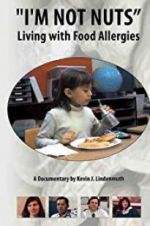Watch I\'m Not Nuts: Living with Food Allergies Putlocker