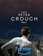 Watch That Peter Crouch Film Putlocker