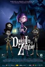 Watch Daddy Im a Zombie Putlocker