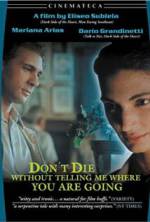 Watch Don't Die Without Telling Me Where You're Going Putlocker