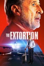 Watch The Extortion Putlocker