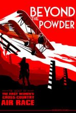 Watch Beyond the Powder: The Legacy of the First Women\'s Cross-Country Air Race Putlocker