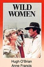 Watch Wild Women Putlocker