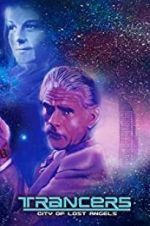 Watch Trancers: City of Lost Angels Putlocker