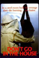 Watch Don't Go in the House Putlocker