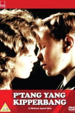 Watch P'tang Yang Kipperbang Putlocker