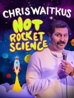 Watch Chris Waitkus: Not Rocket Science (TV Special 2023) Putlocker
