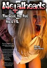 Watch Metalheads: The Good, the Bad, and the Evil Putlocker