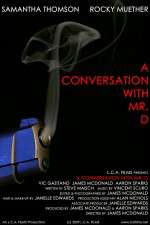 Watch A Conversation with Mr. D Putlocker