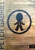 Watch Peter Gabriel: Growing Up Live Putlocker