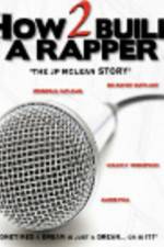 Watch How 2 Build a Rapper Putlocker
