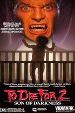 Watch Son of Darkness: To Die for II Putlocker
