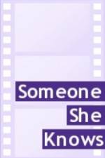 Watch Someone She Knows Putlocker