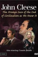 Watch The Strange Case of the End of Civilization as We Know It Putlocker