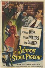 Watch Johnny Stool Pigeon Putlocker