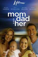 Watch Mom, Dad and Her Putlocker