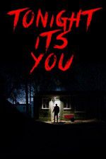 Watch Tonight Its You Putlocker
