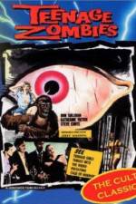 Watch Teenage Zombies Putlocker