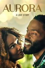 Watch Aurora: A Love Story Putlocker