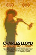 Watch Charles Lloyd: Arrows Into Infinity Putlocker
