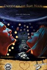 Watch Underneath the Same Moon Putlocker