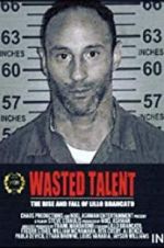 Watch Wasted Talent Putlocker
