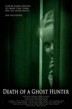 Watch Death of a Ghost Hunter Putlocker