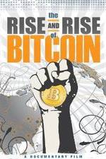 Watch The Rise and Rise of Bitcoin Putlocker